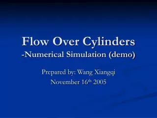 Flow Over Cylinders -Numerical Simulation (demo)