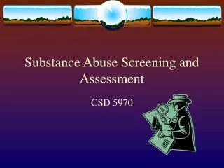 Substance Abuse Screening and Assessment