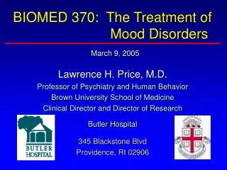 BIOMED 370: The Treatment of 		 Mood Disorders March 9, 2005