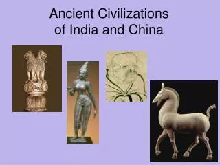 Ancient Civilizations of India and China