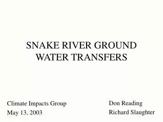 SNAKE RIVER GROUND WATER TRANSFERS
