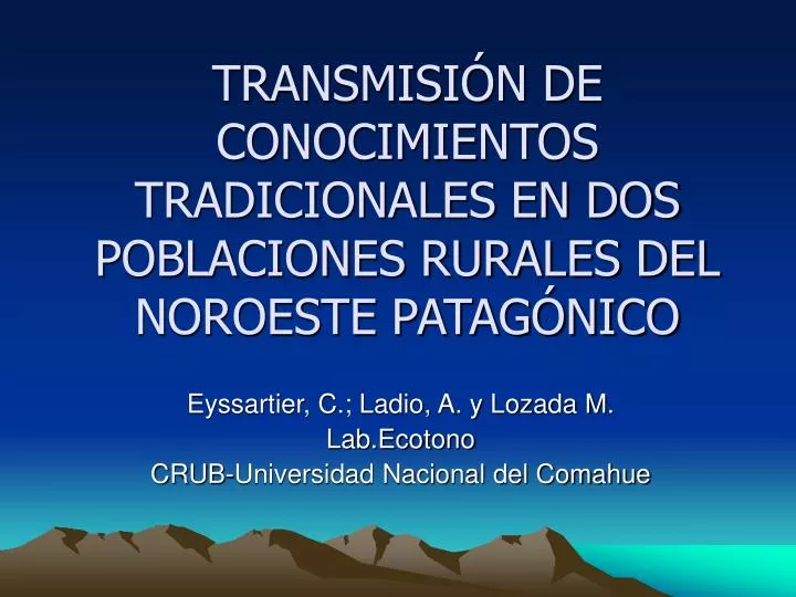transmisi n de conocimientos tradicionales en dos poblaciones rurales del noroeste patag nico