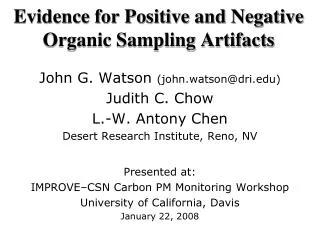 Evidence for Positive and Negative Organic Sampling Artifacts