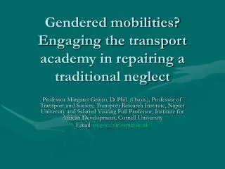 Gendered mobilities? Engaging the transport academy in repairing a traditional neglect