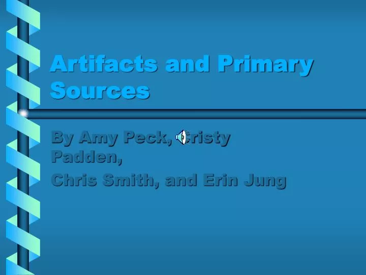 artifacts and primary sources