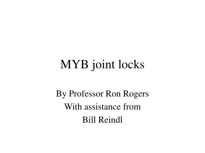 myb joint locks