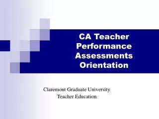 CA Teacher Performance Assessments Orientation