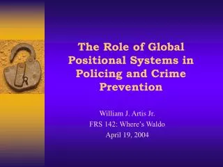The Role of Global Positional Systems in Policing and Crime Prevention