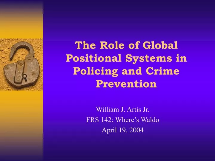 the role of global positional systems in policing and crime prevention