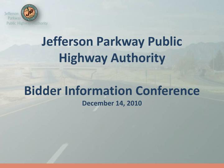 jefferson parkway public highway authority bidder information conference december 14 2010