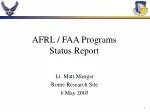 AFRL / FAA Programs Status Report - slide 1