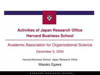 Activities of Japan Research Office Harvard Business School