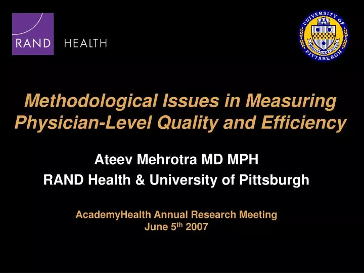 methodological issues in measuring physician level quality and efficiency