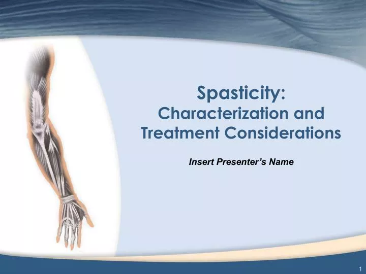 spasticity characterization and treatment considerations