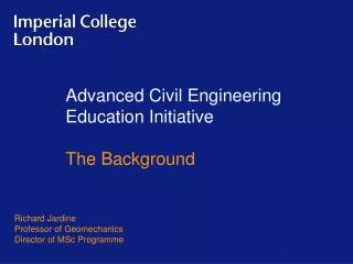 Advanced Civil Engineering Education Initiative The Background