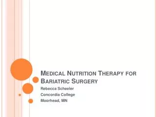 Medical Nutrition Therapy for Bariatric Surgery