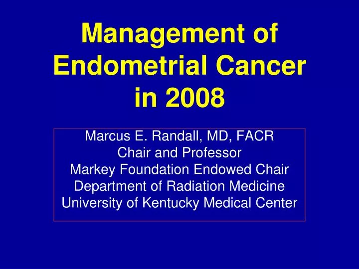management of endometrial cancer in 2008