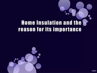 home insulation and the reason for its importance