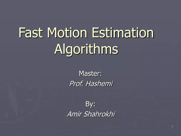 fast motion estimation algorithms