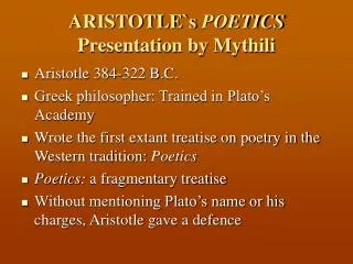 ARISTOTLE`s POETICS Presentation by Mythili