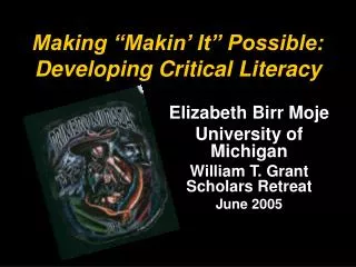 Making “Makin’ It” Possible: Developing Critical Literacy