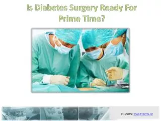 Is Diabetes Surgery Ready For Prime Time?