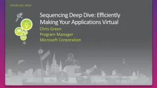 Sequencing Deep Dive: Efficiently Making Your Applications Virtual
