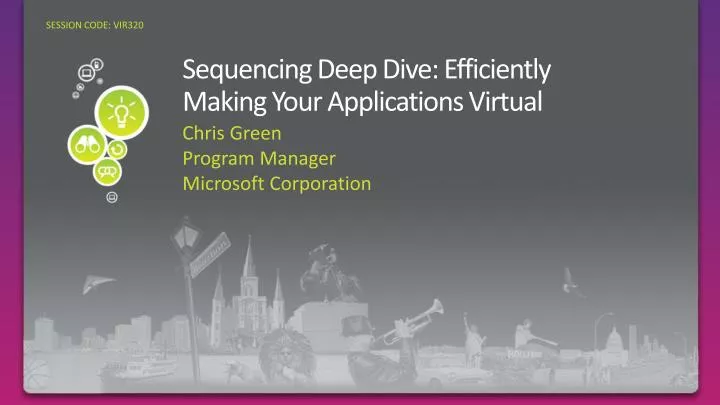 sequencing deep dive efficiently making your applications virtual