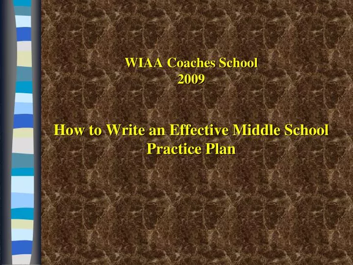 wiaa coaches school 2009 how to write an effective middle school practice plan