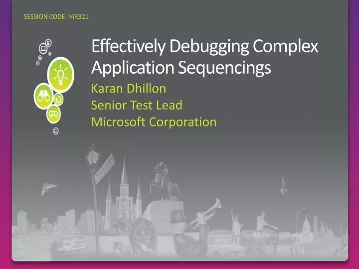 effectively debugging complex application sequencings