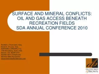 SURFACE AND MINERAL CONFLICTS: OIL AND GAS ACCESS BENEATH RECREATION FIELDS SDA ANNUAL CONFERENCE 2010