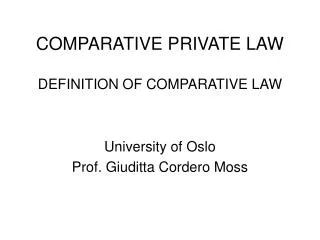 COMPARATIVE PRIVATE LAW DEFINITION OF COMPARATIVE LAW
