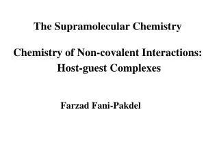 The Supramolecular Chemistry Chemistry of Non-covalent Interactions: Host-guest Complexes