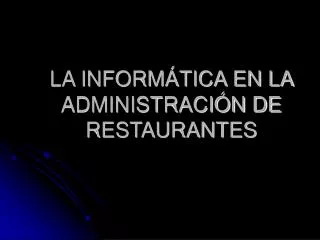 la inform tica en la administraci n de restaurantes