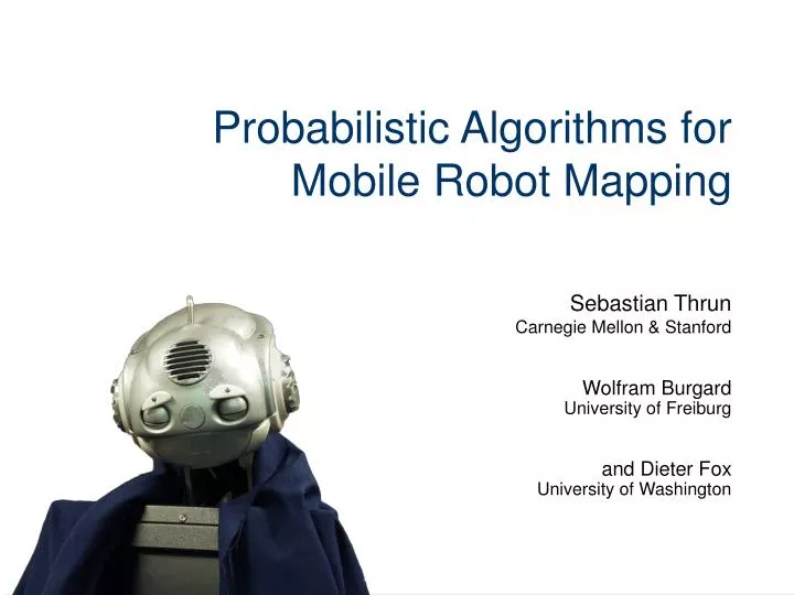 probabilistic algorithms for mobile robot mapping