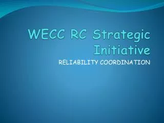 WECC RC Strategic Initiative