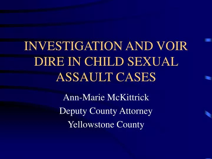 investigation and voir dire in child sexual assault cases