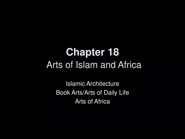 chapter 18 arts of islam and africa