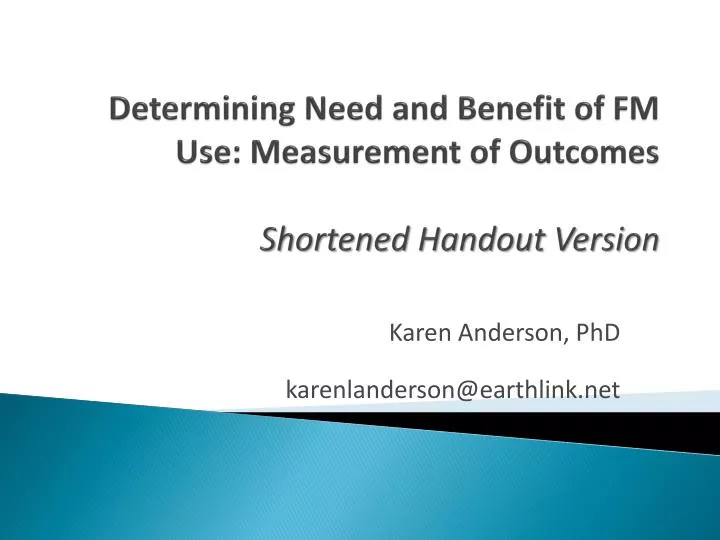 determining need and benefit of fm use measurement of outcomes shortened handout version