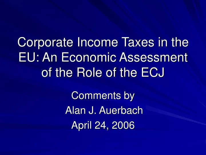 corporate income taxes in the eu an economic assessment of the role of the ecj