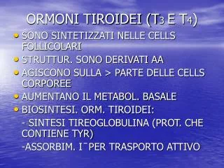 ORMONI TIROIDEI (T 3 E T 4 )