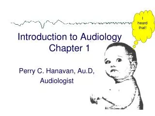 Introduction to Audiology Chapter 1