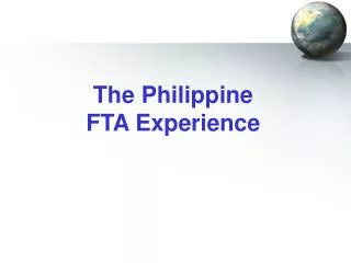 The Philippine FTA Experience