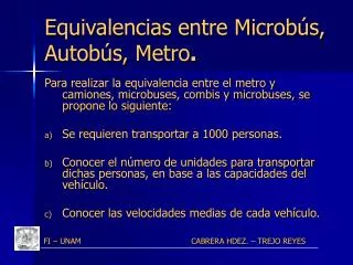 Equivalencias entre Microbús, Autobús, Metro .