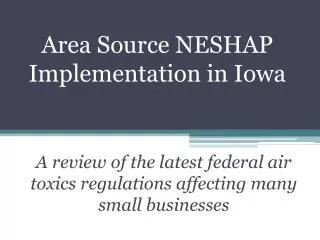 Area Source NESHAP Implementation in Iowa