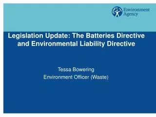 Legislation Update: The Batteries Directive and Environmental Liability Directive