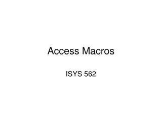 Access Macros
