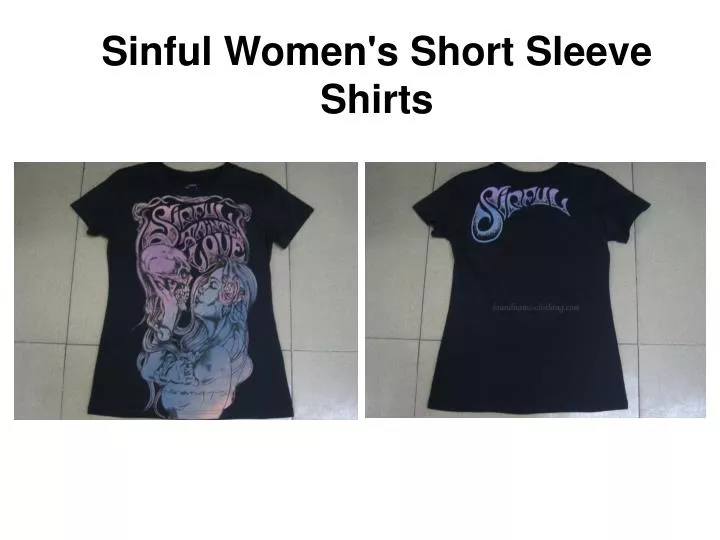sinful women s short sleeve shirts