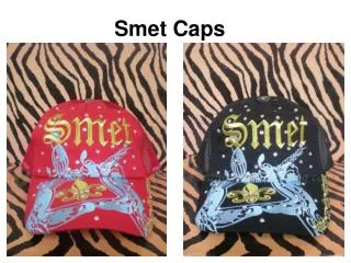 Cheap Smet Caps