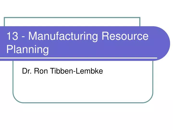 13 manufacturing resource planning